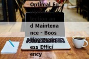 Optimal Equipment Selection and Maintenance - Boosting Business Efficiency