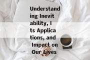 Understanding Inevitability, Its Applications, and Impact on Our Lives